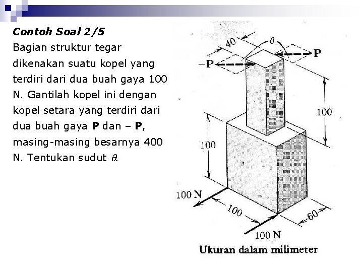 Contoh Soal 2/5 Bagian struktur tegar dikenakan suatu kopel yang terdiri dari dua buah