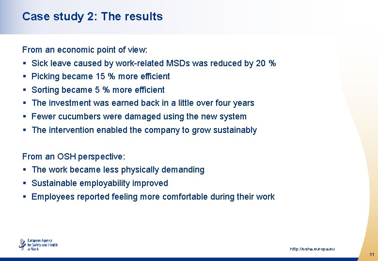 Case study 2: The results From an economic point of view: § § §