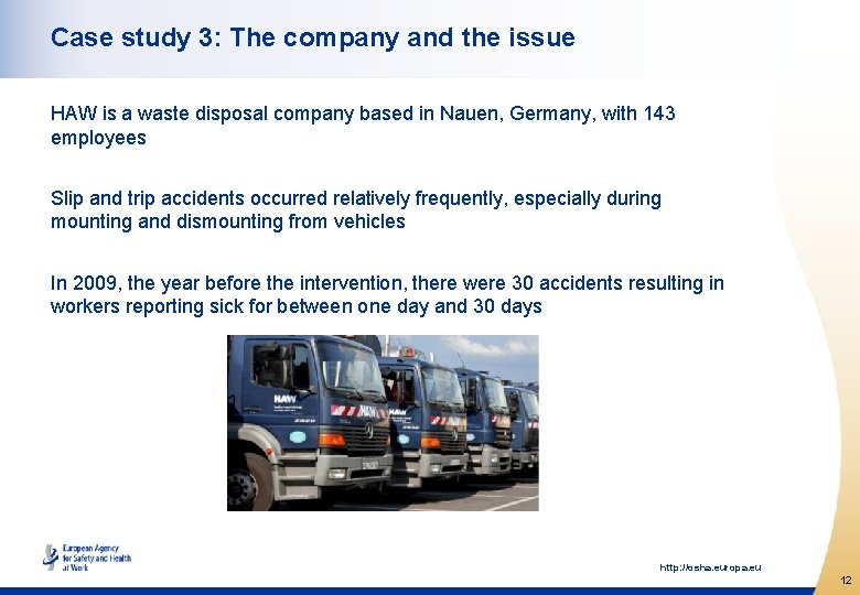 Case study 3: The company and the issue HAW is a waste disposal company