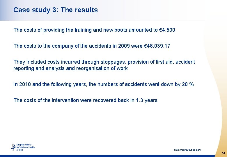 Case study 3: The results The costs of providing the training and new boots