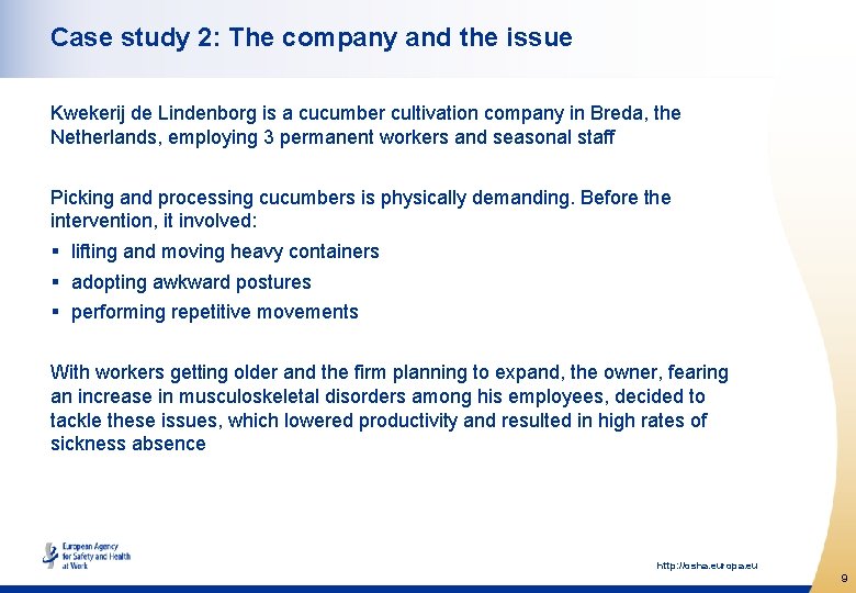 Case study 2: The company and the issue Kwekerij de Lindenborg is a cucumber