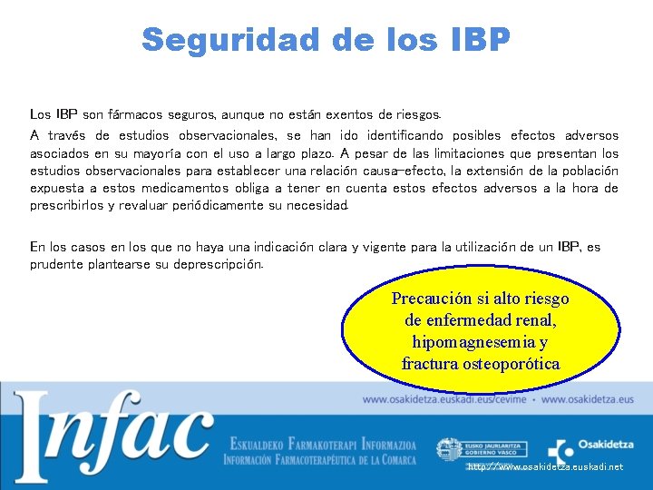 Seguridad de los IBP Los IBP son fármacos seguros, aunque no están exentos de