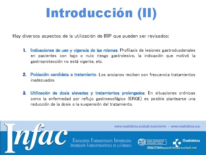 Introducción (II) Hay diversos aspectos de la utilización de IBP que pueden ser revisados: