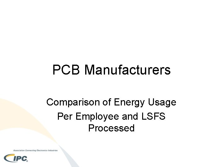 PCB Manufacturers Comparison of Energy Usage Per Employee and LSFS Processed 