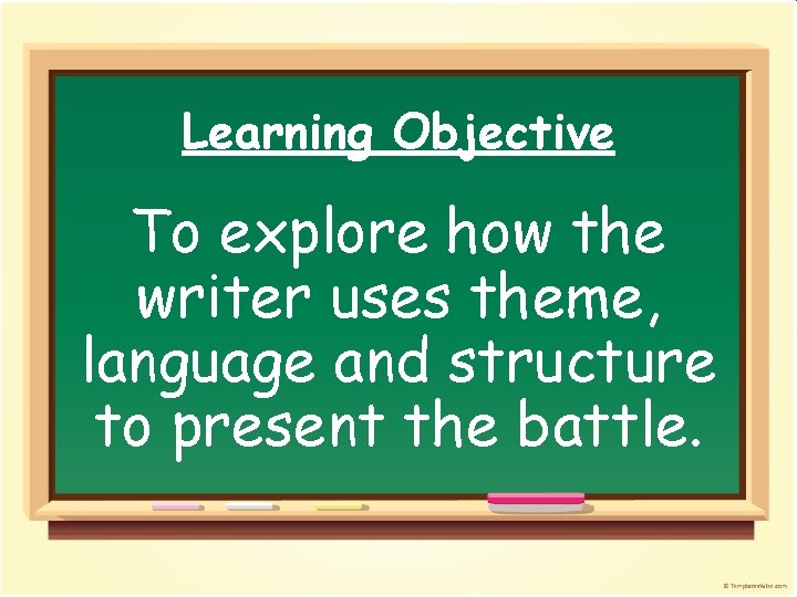 Learning Objective To explore how the writer uses theme, language and structure to present