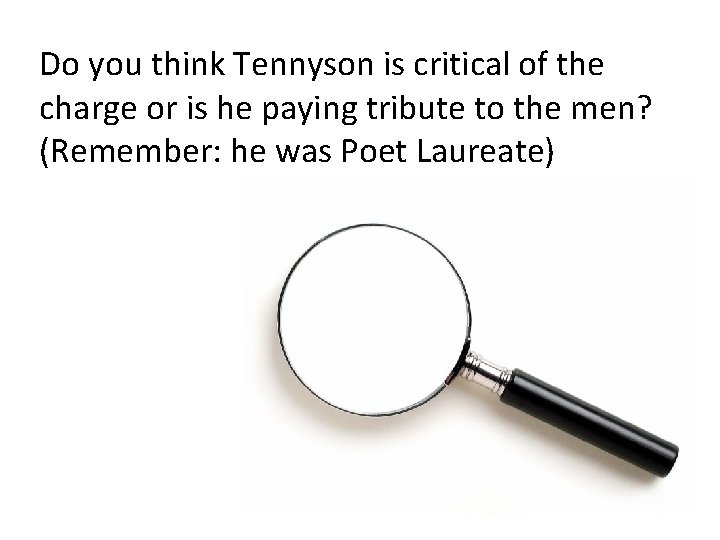 Do you think Tennyson is critical of the charge or is he paying tribute