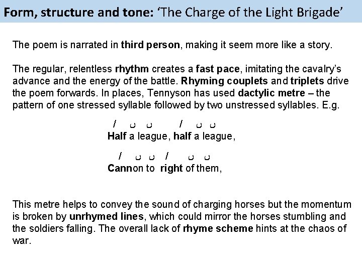  Form, structure and tone: ‘The Charge of the Light Brigade’ The poem is