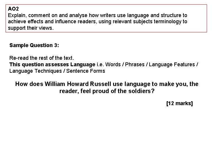 AO 2 Explain, comment on and analyse how writers use language and structure to