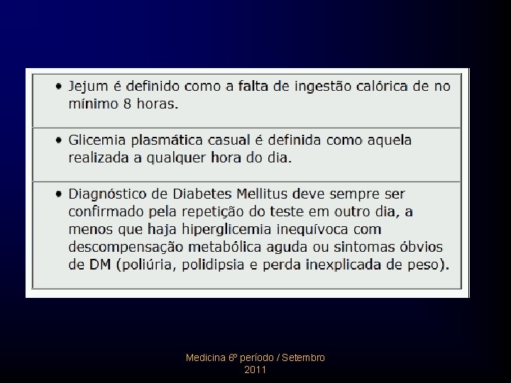 Medicina 6º período / Setembro 2011 