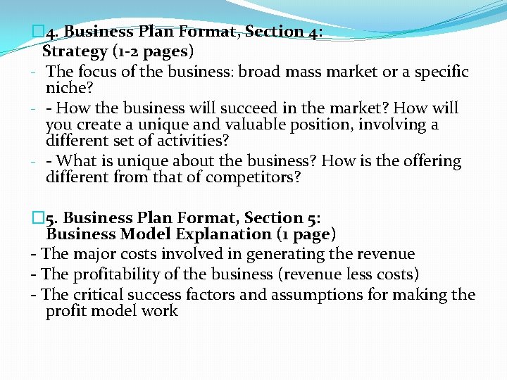 � 4. Business Plan Format, Section 4: Strategy (1 -2 pages) - The focus