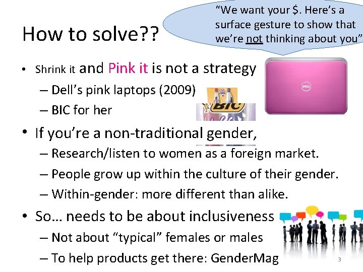 How to solve? ? “We want your $. Here’s a surface gesture to show