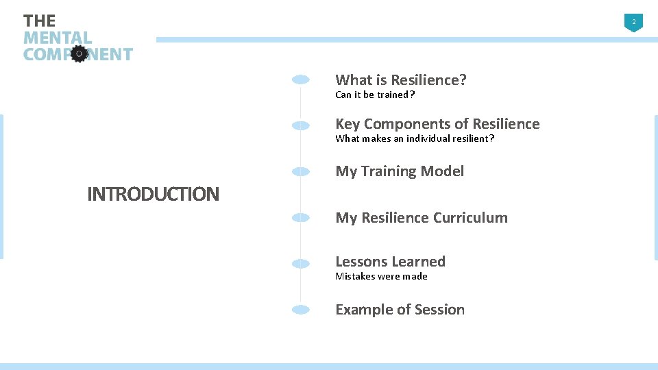 2 What is Resilience? Can it be trained? Key Components of Resilience What makes