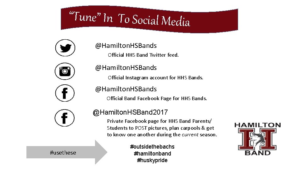 “Tune” In To Social Media @Hamilton. HSBands Official HHS Band Twitter feed. @Hamilton. HSBands