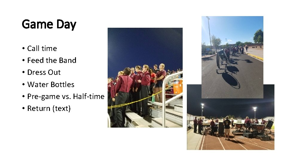 Game Day • Call time • Feed the Band • Dress Out • Water