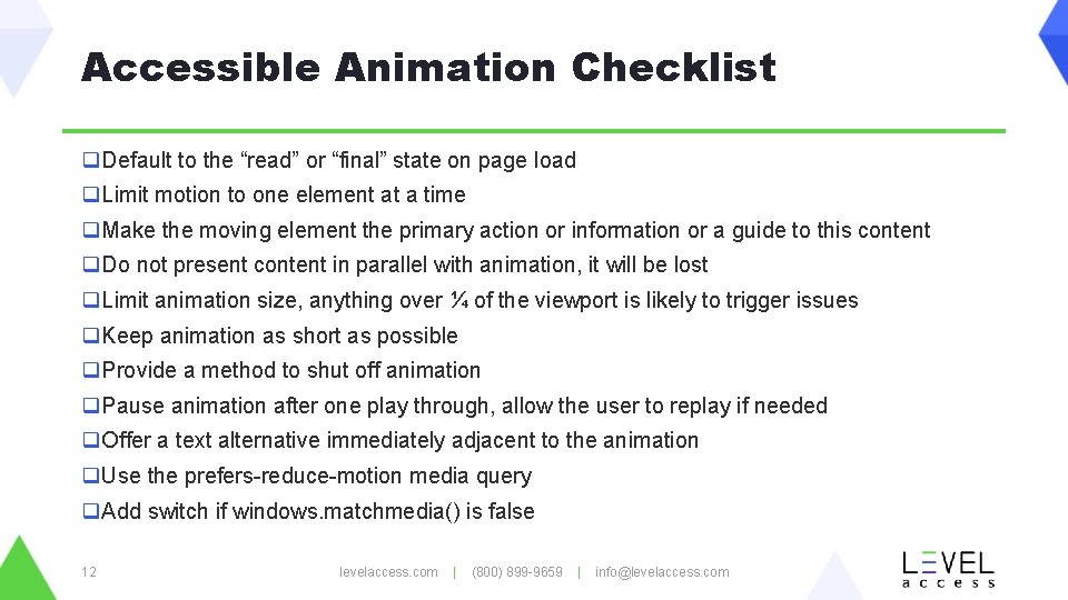 Accessible Animation Checklist q. Default to the “read” or “final” state on page load