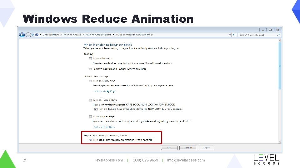 Windows Reduce Animation 21 levelaccess. com | (800) 899 -9659 | info@levelaccess. com 