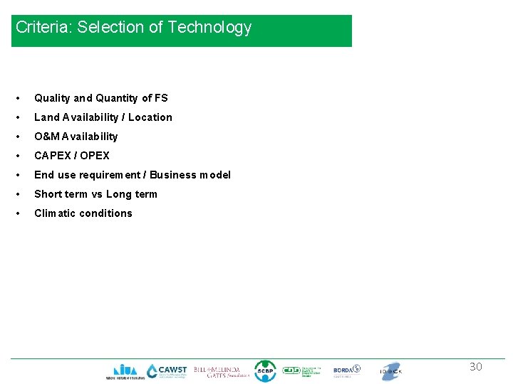 Criteria: Selection of Technology • Quality and Quantity of FS • Land Availability /