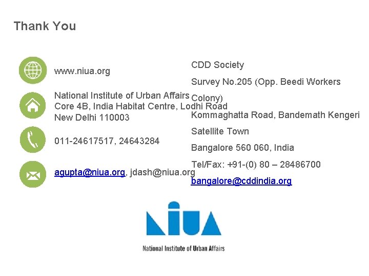 Thank You www. niua. org CDD Society Survey No. 205 (Opp. Beedi Workers National