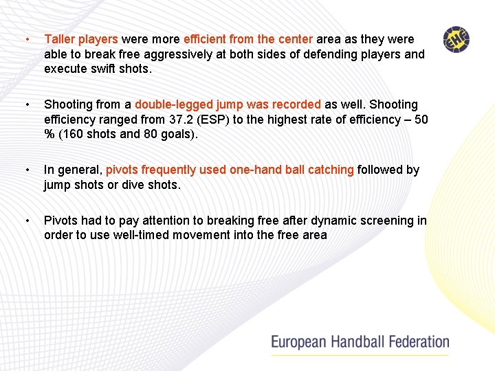  • Taller players were more efficient from the center area as they were