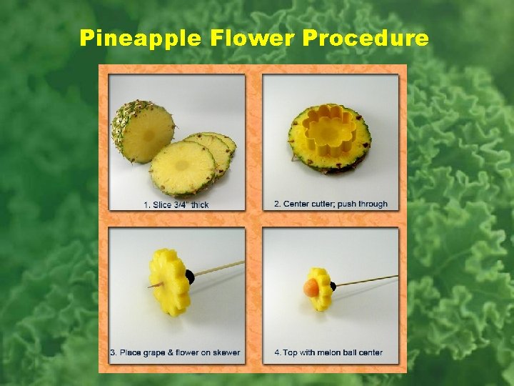 Pineapple Flower Procedure 
