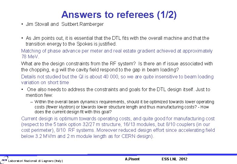 Answers to referees (1/2) • Jim Stovall and Suitbert. Ramberger • As Jim points