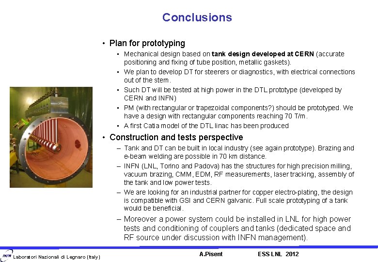 Conclusions • Plan for prototyping • Mechanical design based on tank design developed at