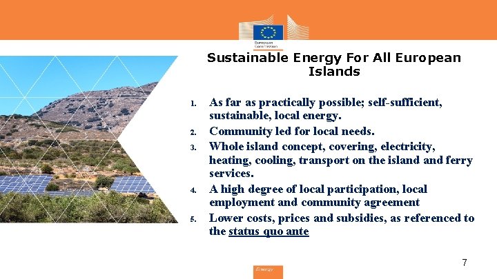 Sustainable Energy For All European Islands 1. 2. 3. 4. 5. As far as