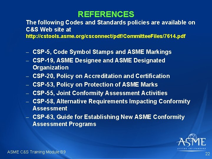 REFERENCES The following Codes and Standards policies are available on C&S Web site at REFERENCES The following Codes and Standards policies are available on C&S Web site at