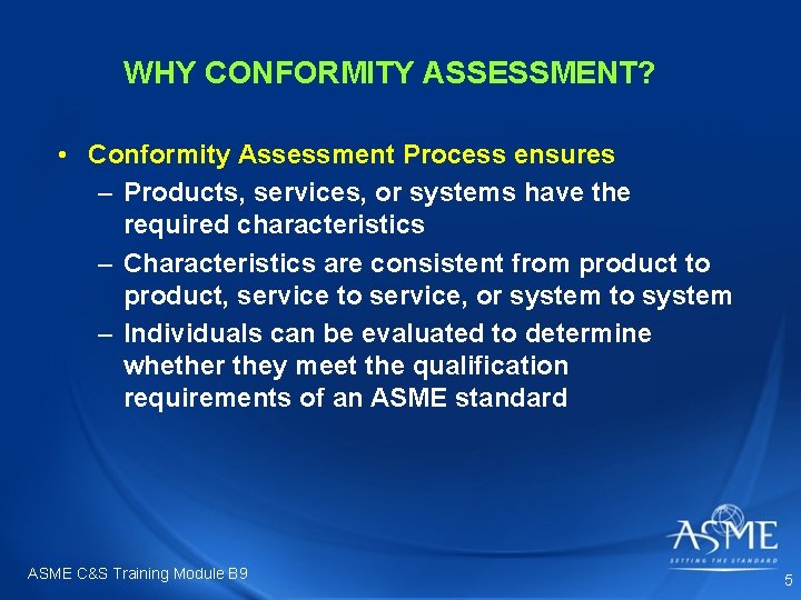 WHY CONFORMITY ASSESSMENT? • Conformity Assessment Process ensures – Products, services, or systems have WHY CONFORMITY ASSESSMENT? • Conformity Assessment Process ensures – Products, services, or systems have