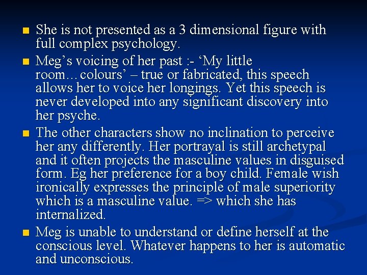 n n She is not presented as a 3 dimensional figure with full complex