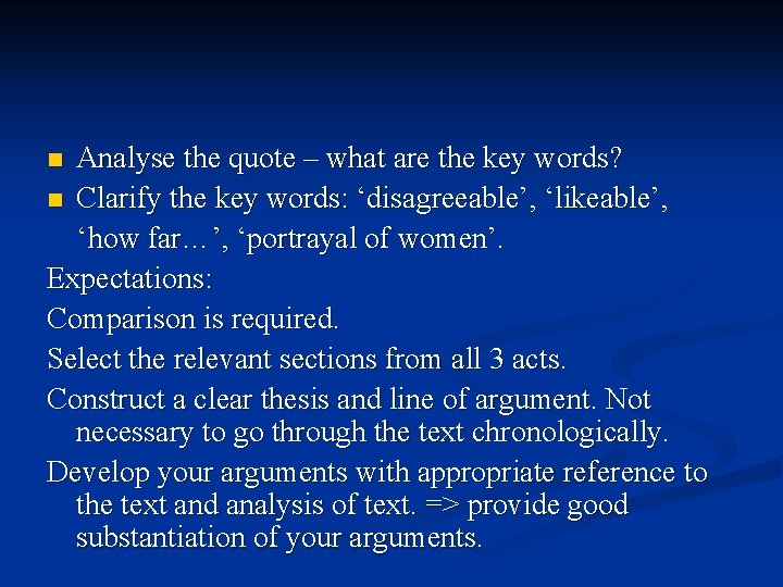 Analyse the quote – what are the key words? n Clarify the key words: