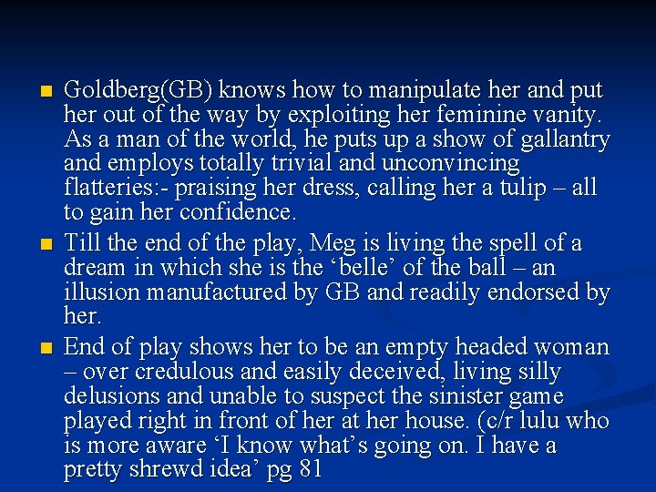 n n n Goldberg(GB) knows how to manipulate her and put her out of