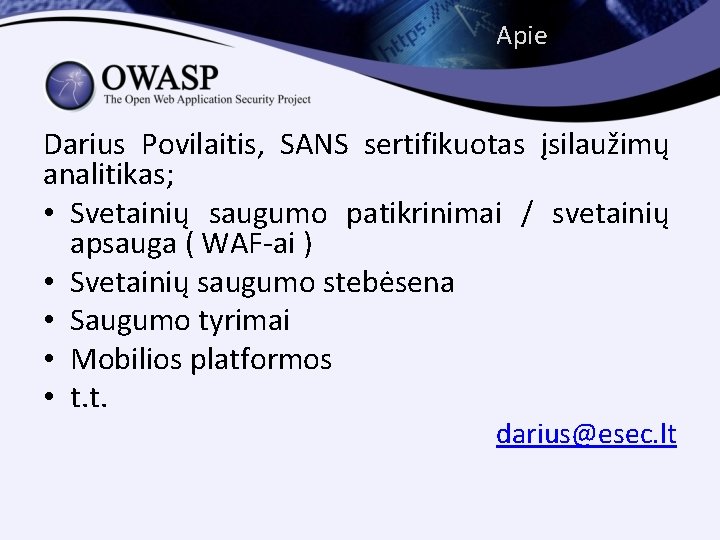 Apie Darius Povilaitis, SANS sertifikuotas įsilaužimų analitikas; • Svetainių saugumo patikrinimai / svetainių apsauga