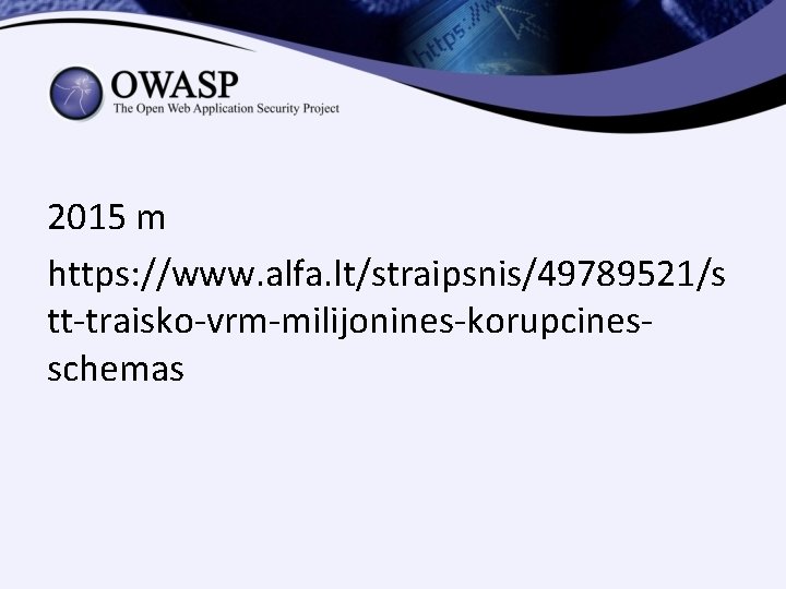 2015 m https: //www. alfa. lt/straipsnis/49789521/s tt-traisko-vrm-milijonines-korupcinesschemas 