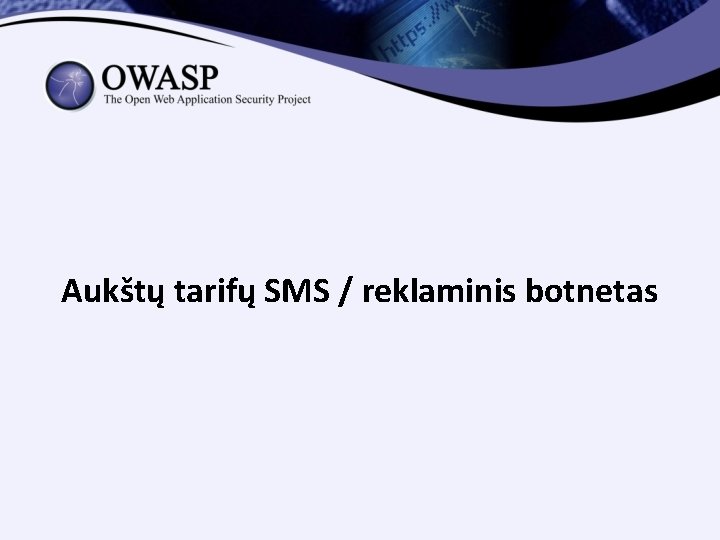 Aukštų tarifų SMS / reklaminis botnetas 