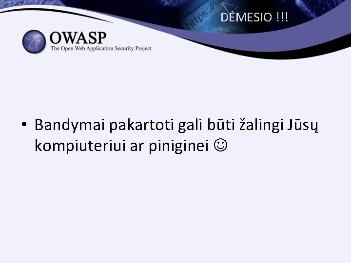 DĖMESIO !!! • Bandymai pakartoti gali būti žalingi Jūsų kompiuteriui ar piniginei 