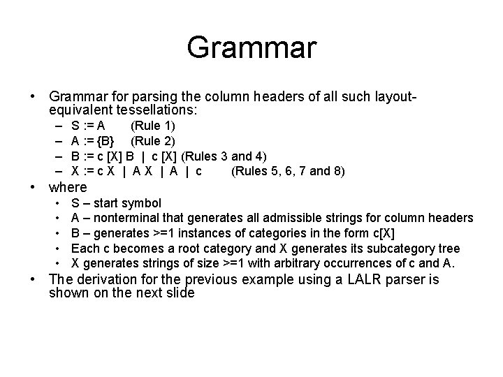 Grammar • Grammar for parsing the column headers of all such layoutequivalent tessellations: –