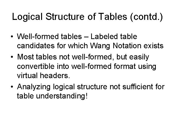 Logical Structure of Tables (contd. ) • Well-formed tables – Labeled table candidates for