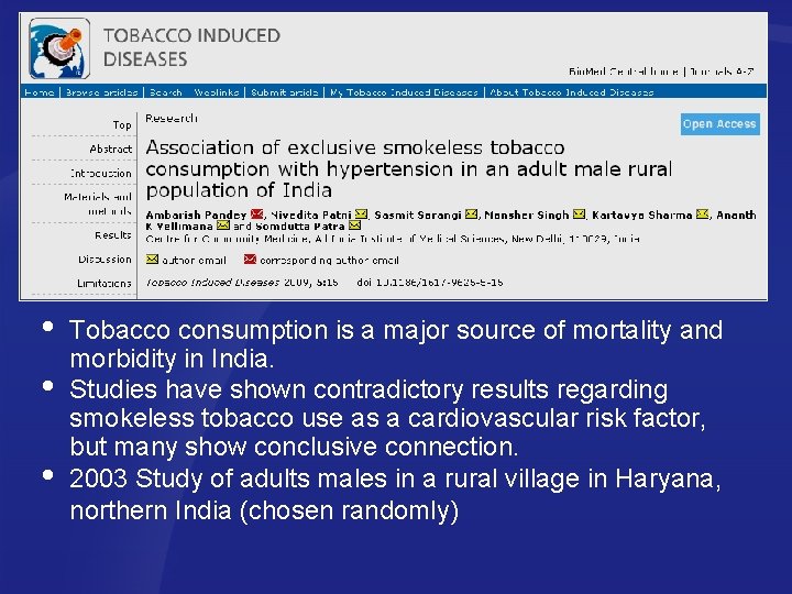  Tobacco consumption is a major source of mortality and morbidity in India. Studies