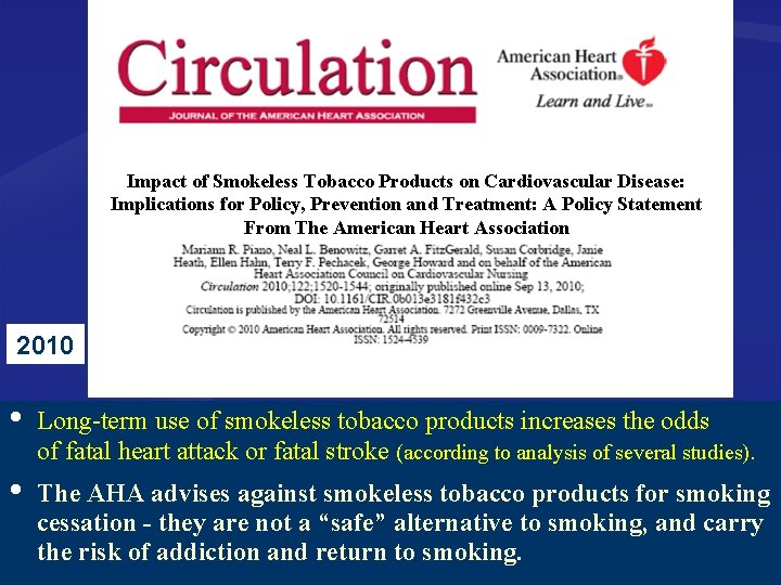 Impact of Smokeless Tobacco Products on Cardiovascular Disease: Implications for Policy, Prevention and Treatment: