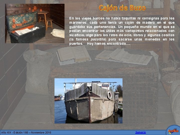 Cajón de Buzo En los viejos barcos no había taquillas ni consignas para los