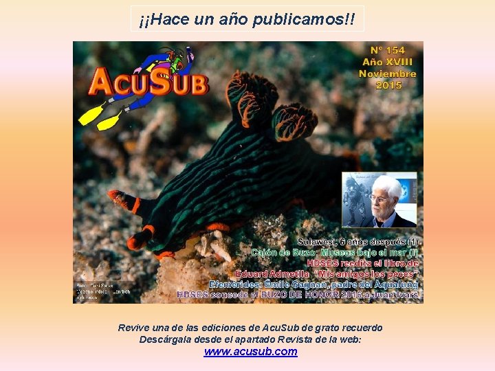 ¡¡Hace un año publicamos!! Revive una de las ediciones de Acu. Sub de grato