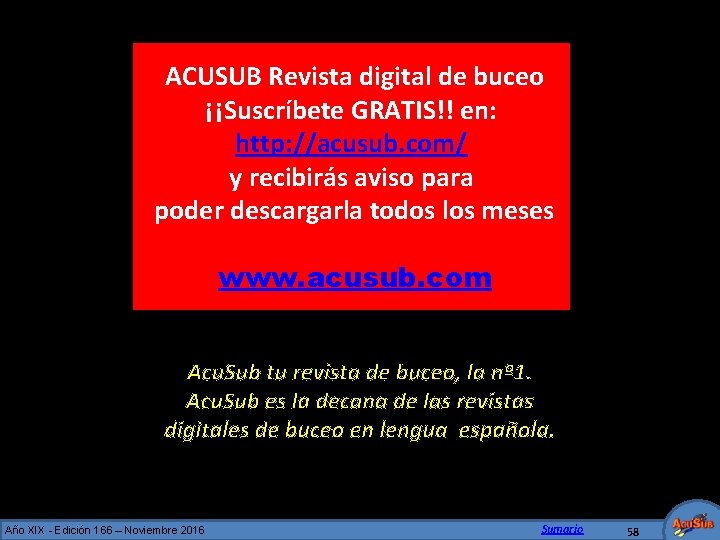 ACUSUB Revista digital de buceo ¡¡Suscríbete GRATIS!! en: http: //acusub. com/ y recibirás aviso