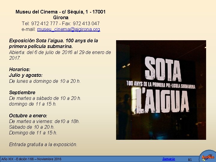 Museu del Cinema - c/ Sèquia, 1 - 17001 Girona Tel: 972 412 777