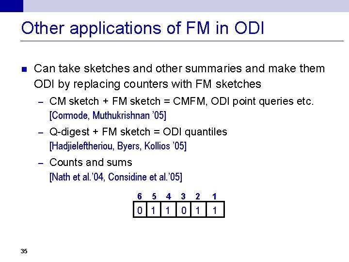 Other applications of FM in ODI n Can take sketches and other summaries and