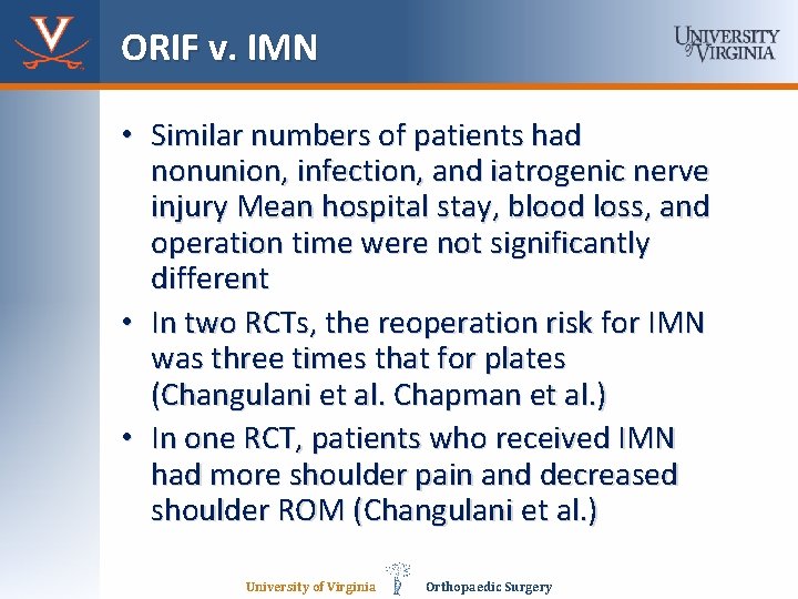 ORIF v. IMN • Similar numbers of patients had nonunion, infection, and iatrogenic nerve
