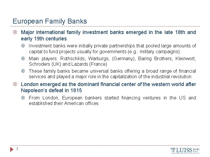 European Family Banks Major international family investment banks emerged in the late 18 th