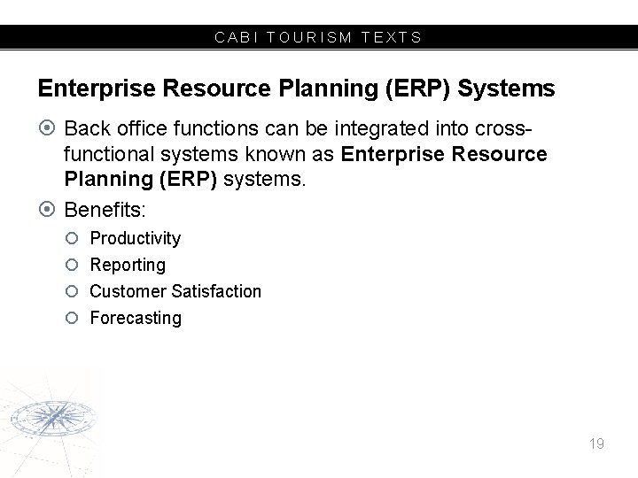 CABI TOURISM TEXTS Enterprise Resource Planning (ERP) Systems Back office functions can be integrated