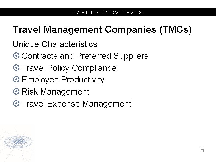 CABI TOURISM TEXTS Travel Management Companies (TMCs) Unique Characteristics Contracts and Preferred Suppliers Travel