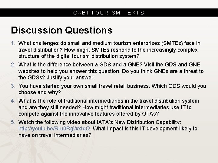 CABI TOURISM TEXTS Discussion Questions 1. What challenges do small and medium tourism enterprises